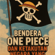 Bendera One Piece dan Ketakutan Negara yang Tak Perlu
